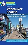 Vancouver & Seattle Reiseführer Michael Müller Verlag: mit Vancouver Island und Washingtons Nationalparks Individuell reisen mit vielen praktischen Tipps.