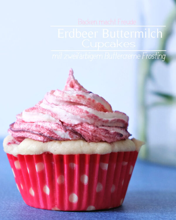 Rezept | Erdbeer Buttermilch Cupcakes.