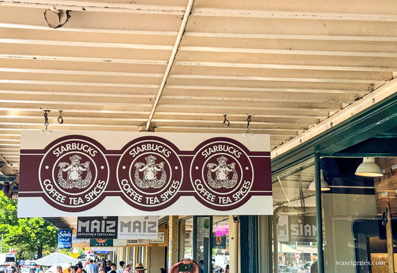 Seattle: Pike Place Market - Farmers Market - Historische Markthallen am Pike Place | Erster Starbucks Coffee, Tea and Spice | waseigenes.com