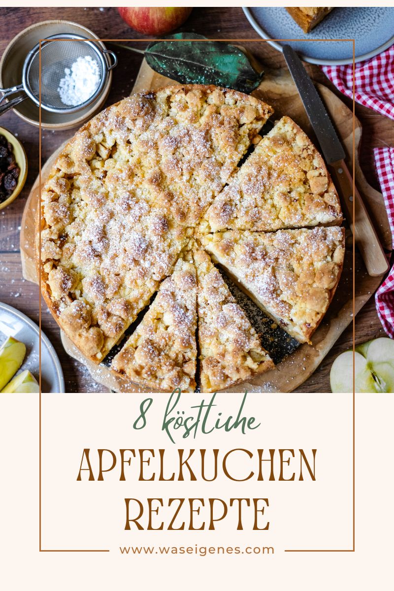 8 köstliche und einfache Apfelkuchenrezepte von waseigenes.com | Was backe ich heute? | Backen im Herbst